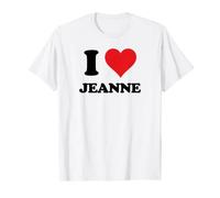 I Heart Jeanne First Name I Love Personalized Stuff T-Shirt