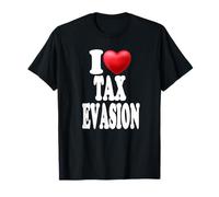 I Heart (Love) Tax Evasion Fraude Entrepreneur Server Tips T-Shirt