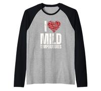 I Heart Mild Temperatures Love Meme Manche Raglan