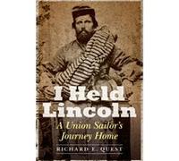 I Held Lincoln by Richard E. Quest Inconnu (Auteur)