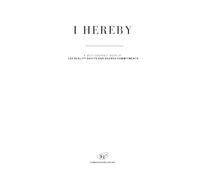 I HEREBY: a self-contract book of 100 REALITY SHIFTS and SACRED COMMITMENTS