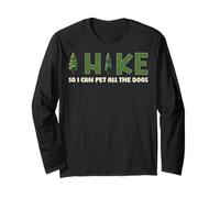I Hike I Can Pet All the Dogs Lover Nature Hiker Fun Randonnée Manche Longue