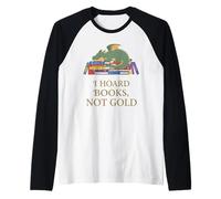 I Hoard Books Funny Book Dragon Reading Lover Manche Raglan