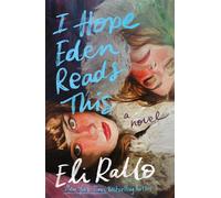 I Hope Eden Reads This - Eli Rallo - Grand Central Publishing - ebook (ePub) - Livre