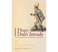 I Hope I Dont Intrude - Vincent David Professor of Social History Professor of Social History The Open University - Oxford University Press - Livre en Ang Vincent David Professor of Social History Pro