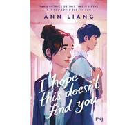 I Hope This Doesn't Find You - Ann Liang - Pocket Jeunesse - broché - Roman adolescent