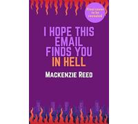 I Hope This Email Finds You in Hell: A chaotic and spicy paranormal romance, perfect for fans of BRIDE and ASSISTANT TO THE VILLAIN