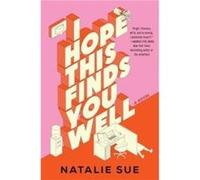 I Hope This Finds You Well - Natalie Sue - HarperCollins - Livre en Anglais - Hardback Natalie SueNatalie Sue (Auteur)