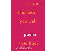 I Hope This Finds You Well: Poems