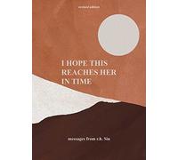 I Hope This Reaches Her in Time – Édition révisée