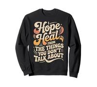 I Hope You Heal from The Things You Don't Talk About |- Sweatshirt