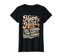 I Hope You Heal from The Things You Don't Talk About |- T-Shirt Graphique avec Valeur