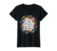 I Hope You Heal from The Things You Don't Talk About |- T-Shirt Graphique avec Valeur