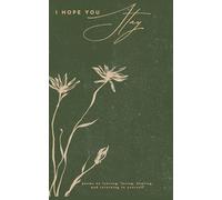 I Hope You Stay: poems on leaving, loving, healing, and returning to yourself