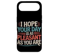 I Hope Your Day is As Pleasant As You are Rappel - Coque pour iPhone Air
