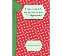 I Hope Your Gifts Are As Good As Your Wi-Fi Password: Christmas Composition Notebook | Small Size | Graph Paper
