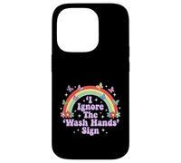 I Ignore The 'Wash Hands' Sign Funny Adult Humour Rainbow Coque pour iPhone 14 Pro