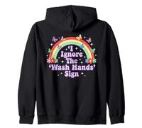 I Ignore The 'Wash Hands' Sign Funny Adult Humour Rainbow Sweat à Capuche