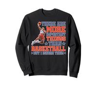 I Ignore Things More Important Than Basketball Sweatshirt