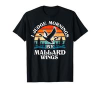 I Judge Mornings Canards Hunter Duck Hunting Lover Duck Season T-Shirt