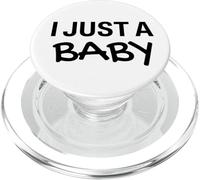 I Just a Baby Sign,I'm Just a Baby Im The Boss,I Just a Baby PopSockets PopGrip pour MagSafe
