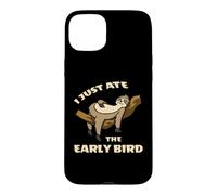 I Just Ate The Early Bird Paresseux Coque pour iPhone 15 Plus