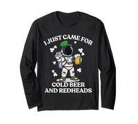 I Just Came for Cold Beer Redheads Astronaute St Patrick Day Manche Longue