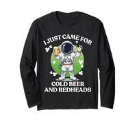 I Just Came for Cold Beer Redheads Astronaute St Patrick Day Manche Longue