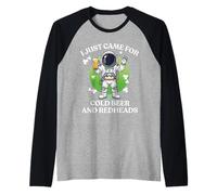 I Just Came for Cold Beer Redheads Astronaute St Patrick Day Manche Raglan