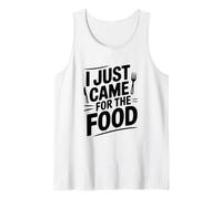 I Just Came for The Food Humour Humoristique Débardeur