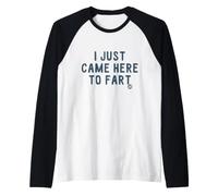 I Just Came Here to Fart Manche Raglan