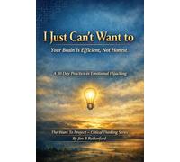 I Just Can't Want To: Your Brain is Efficient, Not Honest