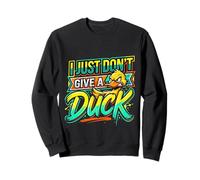 I Just Don't Give A Duck Sarcastic Animal Puns ||- Sweatshirt