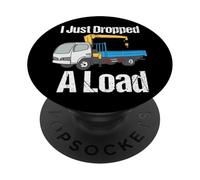 I Just Dropped A Load Citation Funny Tow Truck Driver Remorquage Car PopSockets PopGrip Adhésif
