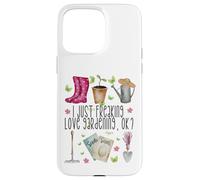I Just Freaking Love Gardening for Garden Mom and Plant Lady Coque pour iPhone 15 Pro Max