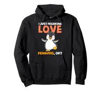 I Just Freaking Love Penguins Ok? pour Les Amateurs de Pingouins Sweat à Capuche