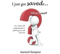 I Just Got Saved... What's Next?