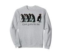 I Just Gotta Be Me Pingouin Sweatshirt