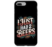I Just Had 2 Beers Citations de Mensonge Ivre - Coque pour iPhone 7 Plus/8 Plus