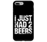 I Just Had 2 Beers Citations de Mensonge Ivre |- Coque pour iPhone 7 Plus/8 Plus