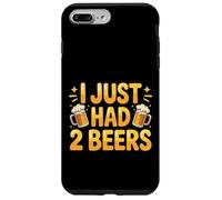 I Just Had 2 Beers Citations de Mensonge Ivre |- Coque pour iPhone 7 Plus/8 Plus