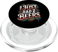 I Just Had 2 Beers Citations de Mensonge Ivre - PopSockets PopGrip pour MagSafe