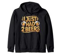 I Just Had 2 Beers Citations de Mensonge Ivre |- Sweat à Capuche