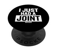 I Just Had A Joint Remplacé PopSockets PopGrip Adhésif