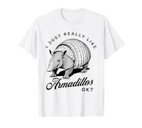 I Just Like Armadillos Ok Funny Armadillo T-Shirt