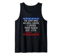 I Just Mad As Hell Cause I Love This Place 1776 4 Juillet Débardeur