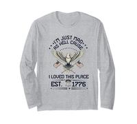 I Just Mad As Hell Cause I Love This Place 1776 4 Juillet Manche Longue