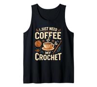 I Just Need Coffee and My Crochet Funny Cute Crocheting Débardeur