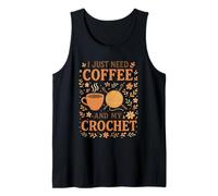 I Just Need Coffee and My Crochet Funny Cute Crocheting Débardeur