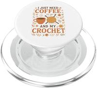 I Just Need Coffee and My Crochet Funny Cute Crocheting PopSockets PopGrip pour MagSafe